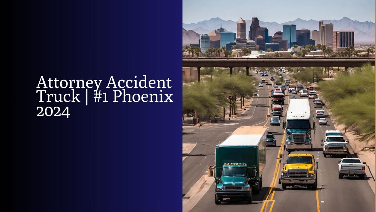 Truck Wreck Attorney 2024
