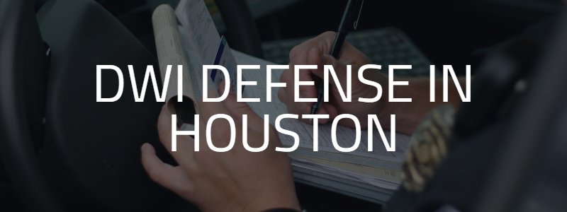 Dwi Attorney Houston 2024